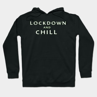 Lockdown And Chill Hoodie